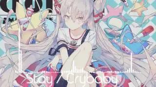 Nightcore - Stay, Crybaby (Mashup)