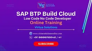 SAP BTP Build Training | Low Code No Code -SAP Build | Virtue Solutions | SAP BTP Build Introduction
