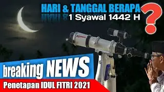 Kapan lebaran 2021 - Sidang Isbat Lebaran Idul Fitri 1 syawal 1442 h - tanggal berapa idul fitri