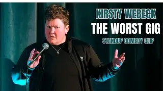 The Worst Gig of My Career | KIRSTY WEBECK | Standup Comedy Clip