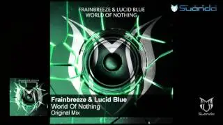 Frainbreeze & Lucid Blue - World Of Nothing (Original Mix)