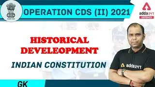 CDS 2 2021 | General Knowledge | Historical Development of Indian Constitution