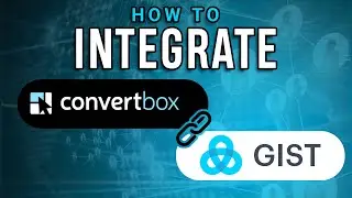 How to Integrate ConvertBox with Gist 2025