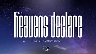 His Glory is All Around Us | Pastor Audrey DeMuth