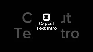 Capcut | text intro tutorial #capcuttutorial #shorts