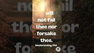 He will not fail thee nor forsake thee '