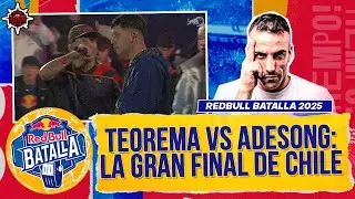 TEOREMA VS ADESONG 🇨🇱 LA GRAN FINAL DE CHILE 2025 🏟️ Reacción
