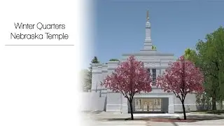 Winter Quarters Nebraska Temple