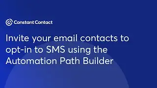 Invite email contacts to opt-in to SMS using the automation path builder | Constant Contact