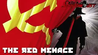 The Shadowcast #11 - THE RED MENACE and MIDNIGHT IN MOSCOW