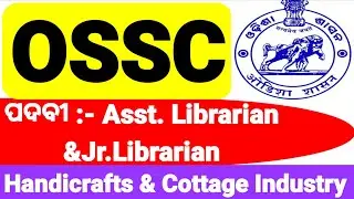 Jr. Librarian & Asst. Librarian Job Vacancy 2020 ||OSSC New Job Odisha today 2020 || New Job Odisha