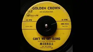 Merrell and The Exiles - Can't We Get Along (1965)