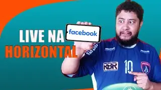 Tutorial LIVE horizontal CELULAR DEITADO no Facebook
