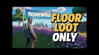 Fortnite BR but with *Floor Loot ONLY*