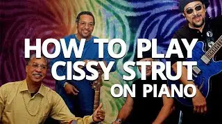 How To Play Cissy Strut - Piano Lesson (Pianote)