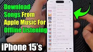 iPhone 15/15 Pro Max: How to Download Songs From Apple Music For Offline Listening