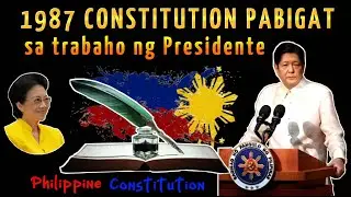 YONG 1987 CONSTITUTION NI CORY MERONG PABIGAT SA TRABAHO NG PANGULO PART 1