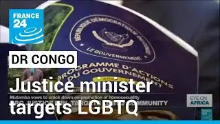 DR Congo justice minister targets LGBTQ community &bull; FRANCE 24 English