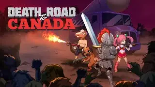 Death Road to Canada &mdash; Трейлер для Nintendo Switch