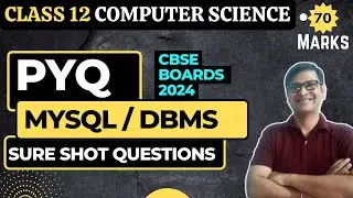 PYQ MySQL | Class 12 CS | SQL PYQ | Sure Shot Questions | CBSE Boards 2024
