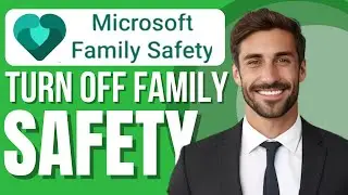 Как отключить семейную безопасность Microsoft (Windows 10 и 11)