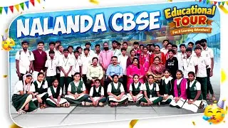 NALANDA CBSE SCHOOL KAVALI EDUCATIONAL TOUR