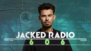 Jacked Radio #606 by AFROJACK
