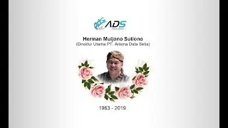 In Memoriam -  Herman MS - Dirut PT Arisma Data Setia