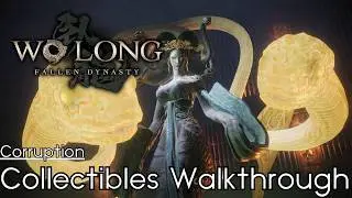 Wo Long: Fallen Dynasty - [Collectibles Walkthrough] - Corruption