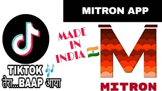 MITRON APP Made in India |TIKTOK App of India|