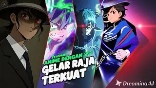 Karakter Anime Yang Memiliki Gelar Raja Terkuat