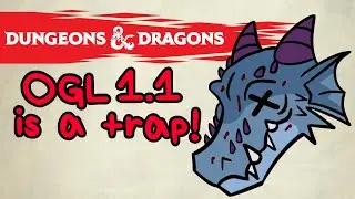 D&D OGL 1.1 is a trap!