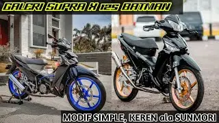 GALERI MODIFIKASI SUPRA X 125 TERBARU || MODIF SIMPLE DAN KEREN ala SUNMORI 🔥🔥🔥 ||