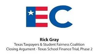 Closing Argument from Texas Taxpayers & Student Fairness Coalition