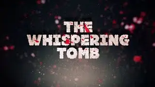 The Whispering Tomb - Horror Stories