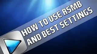 How To: Use RSMB in Sony Vegas Pro 12 & 13 [BEST SETTINGS]