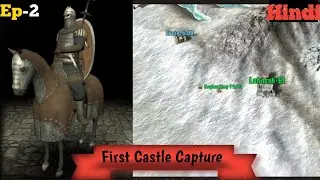 Steel & Flesh 2 Ep- 2 Hindi Gameplay | First Castle Capture 🏰 | #bannerlord #hindigameplay