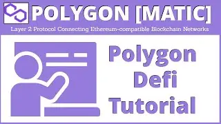 Polygon Network Defi Tutorial (Formerly Matic)
