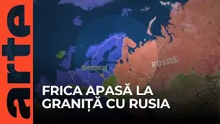 La granița cu Rusia: frica de război | ARTE.tv Documentare