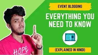 Event Blogging: What Is It? & How To Make $1000s With It? [HINDI]