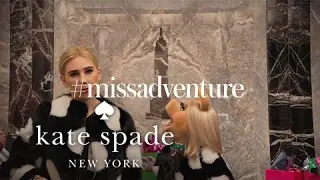 she can't help it. | #missadventure, season 2 | kate spade new york