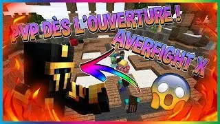 AVERFIGHT X | SA PVP DEJA RIEN QU'A L'OUVERTURE ON CE FAIS MASSE DE STUFF !?