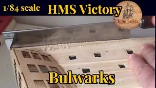 Model ship building  / Deagostini - 1/84 HMS Victory : #11- Bulwarks
