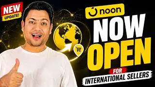 BIG UPDATE: Noon Opens Doors for International Sellers 🌍