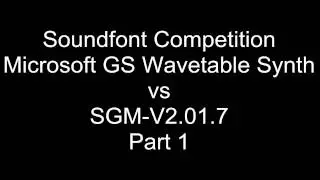 Конкурс MIDI Soundfont: Microsoft GS Wavetable Synth против SGM-V2.01.07. 5 лучших музыкальных произведений