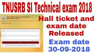 TNUSRB SI Technical exam 2018 Hall ticket and Exam date Released