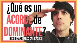 &iquest;Qu&eacute; es un acorde de DOMINANTE y c&oacute;mo se usa?