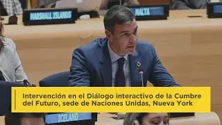 Pedro Sánchez participa en el diálogo interactivo de la Cumbre del Futuro en la sede de la ONU
