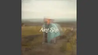 Ain't She