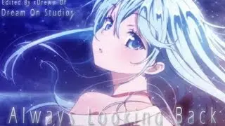 {DoS} - Always Looking Back AMV [Otakon 2011 Finalist]